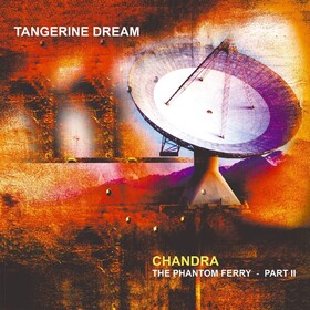 Chandra: The Phantom Ferry - Part II Tangerine Dream