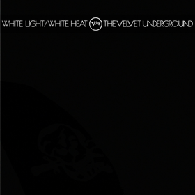 White Light/White Heat The Velvet Underground