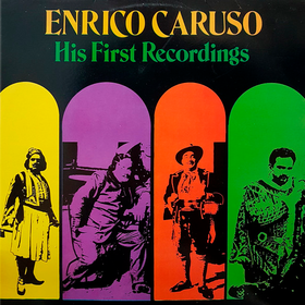 His First Recordings Enrico Caruso