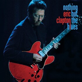 Nothing But The Blues Eric Clapton