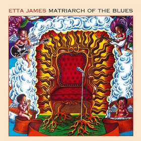 Matriarch Of The Blues Etta James