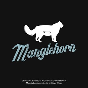 Manglehorn (Original Soundtrack) Explosions In The Sky