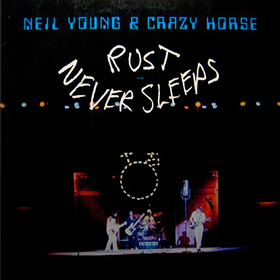 Rust Never Sleeps Neil Young & Crazy Horse