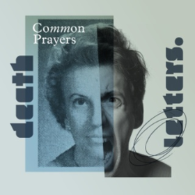 Common Prayers Death Letters