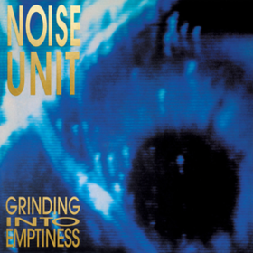 Grinding Into Emptiness Noise Unit