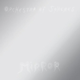 Mirror Orchestra Of Spheres