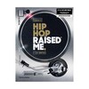 Hip Hop Raised Me