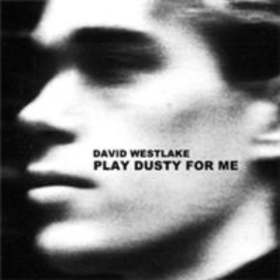Play Dusty For Me David Westlake