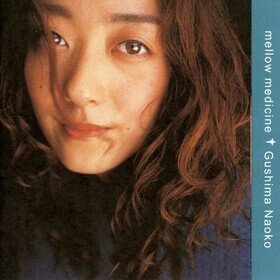 Mellow Medicine (Limited Edition) Naoko Gushima