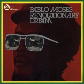 Revolutionary Dream Pablo Moses