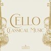 Cello: Classical Music Masterpieces