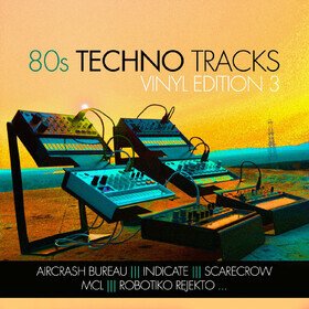 80s Techno Tracks - Vinyl Edition Vol 3 Various Artists