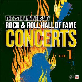 The 25th Anniversary Rock & Roll Hall of Fame Concerts Night 1, Vol. 1 Various Artists