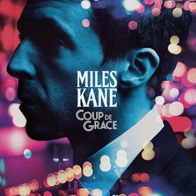 Coup De Grace (Limited Edition) Miles Kane
