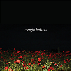 Magic Bullets Magic Bullets
