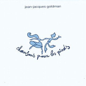 Chansons Pour Les Pieds Jean-Jacques Goldman