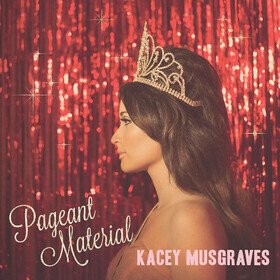 Pageant Material (10th Anniversary Edition) Kacey Musgraves