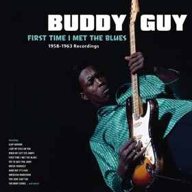 First Time I Met.. -hq- Buddy Guy