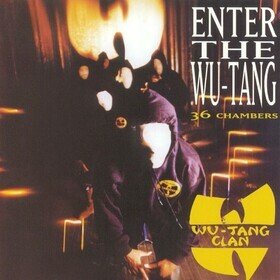 Enter The Wu-Tang (36 Chambers) Wu-Tang Clan