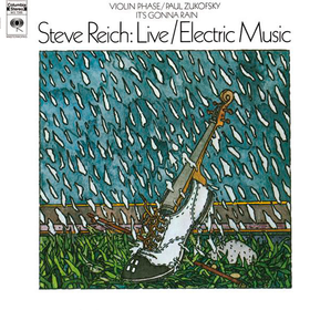 Live / Electric Music Steve Reich