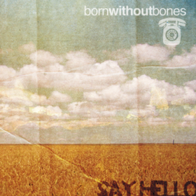 Say Hello Born Without Bones