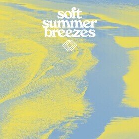 Soft Summer Breezes Various Artists