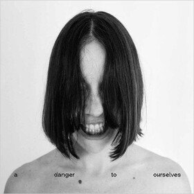A Danger To Ourselves (White Coloured) Lucrecia Dalt