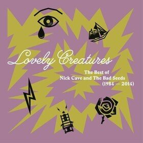 Lovely Creatures - the Best of Nick Cave & Bad Seeds