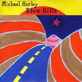 Blue Hills Michael Hurley