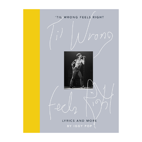 Til Wrong Feels Right Іггі Поп