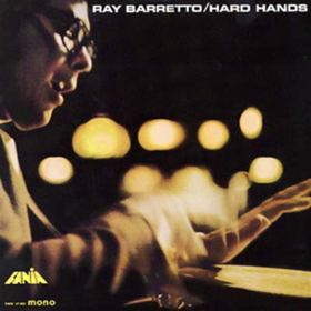 Hard Hands Ray Barretto