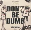Dont Be Dumb  Shirthead Alternative Cover