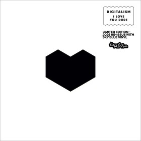 I Love You, Dude Digitalism