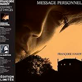 Message Personnel & La Question Francoise Hardy