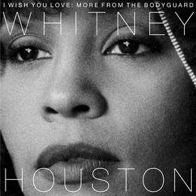 I Wish You Love: More From the Bodyguard Whitney Houston
