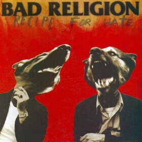 Recipe For Hate (30th Anniversary Edition) Bad Religion