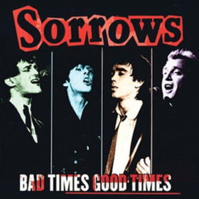 Bad Times Good Times Sorrows