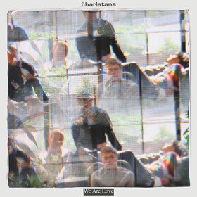 We Are Love Charlatans