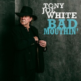 Bad Mouthin' (Limited Edition) Tony Joe White