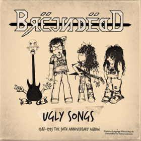 Ugly Songs 1988-1993 Brejn Dedd