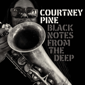 Black Notes From The Deep Courtney Pine