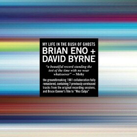 My Life in the Bush of Ghosts Brian Eno/David Byrne