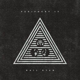 Periphery IV: HAIL STAN (2025 Reissue) Periphery