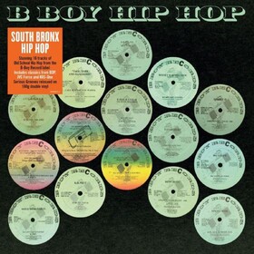 South Bronx Hip Hop Classics: B Boy Records Various Artists