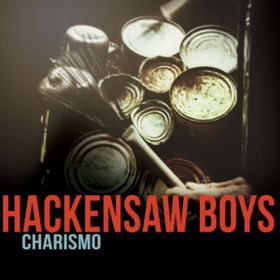 Charismo Hackensaw Boys
