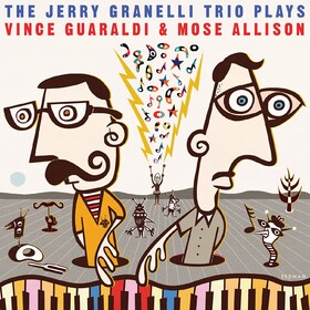 The Jerry Granelli Trio Plays Vince Guaraldi & Mose Allison Jerry Granelli