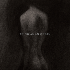 Being As An Ocean Being As An Ocean