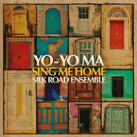 Sing Me Home Yo-Yo Ma / Silk Road Ensemble