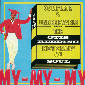 Complete & Unbelievable ...The Otis Redding Dictionary Of Soul  Otis Redding