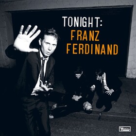 Tonight: Franz Ferdinand Franz Ferdinand